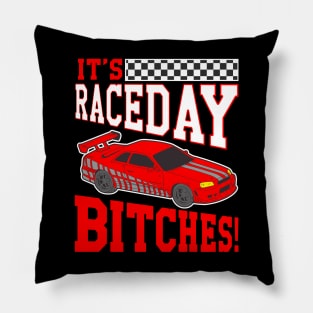 It's Raceday Bitches Race Day Auto Racing Street Pillow