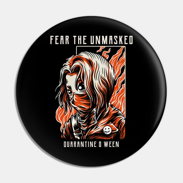 FEAR THE UNMASKED - QUARANTINEOWEEN Pin by AurosakiCreations