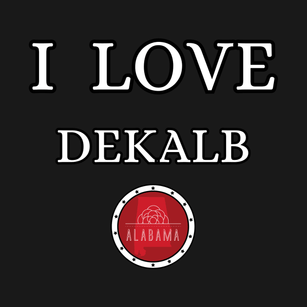 I LOVE DEKALB | Alabam county United state of america by euror-design