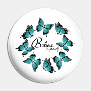 Believe In Yourself - Blue Butterflies Pin