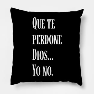 Camisa Graciosa Funny Hispanos Saying Tee Pillow