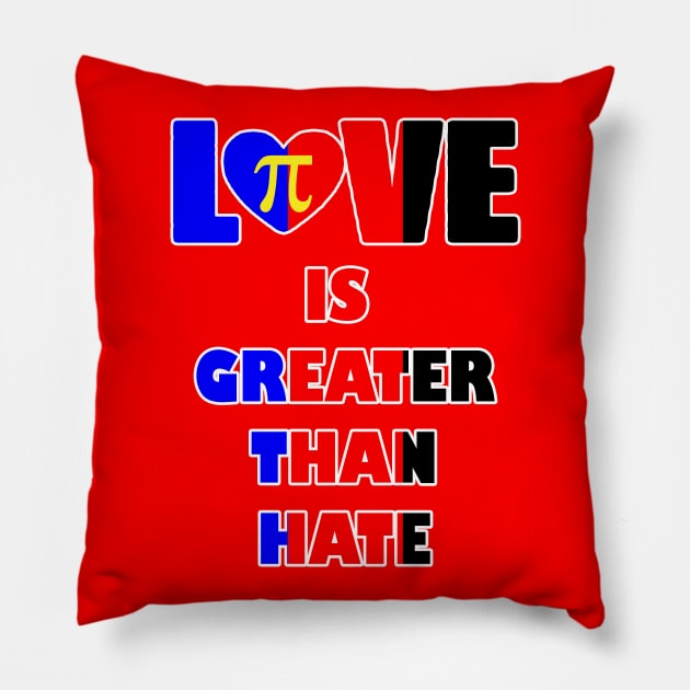 Love Is Greater Than Hate (Polyamorous Pride) Pillow by Zogar77
