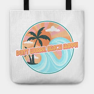 Don't worry, beach happy Tote