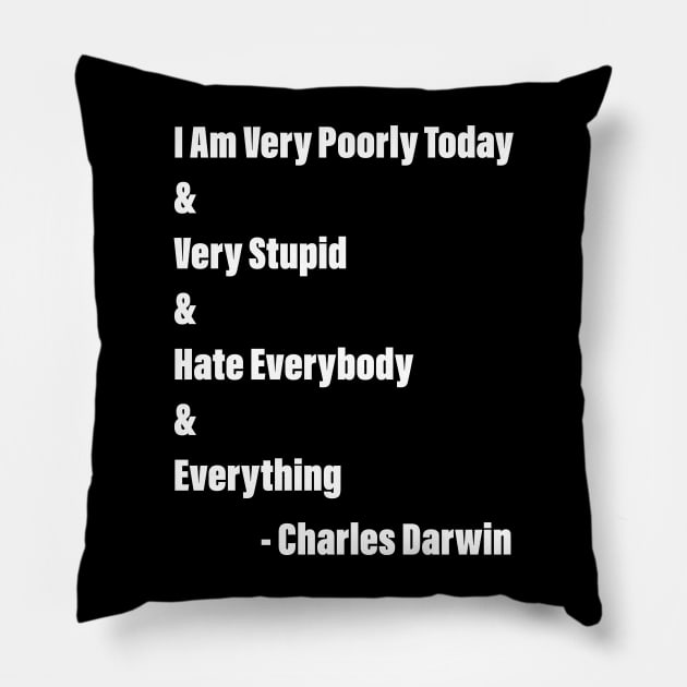 Charles Darwin funny quote Pillow by Stupid Coffee Designs