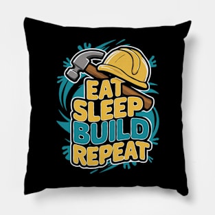 Eat Sleep Build Repeat. Building Pillow