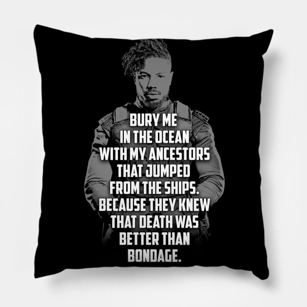 Killmonger Quote  Bury Me With My Ancestors Pillow by lsjordan