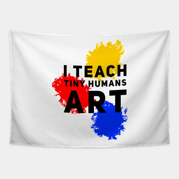 I Teach Tiny Humans Art Tapestry by Tam's Store