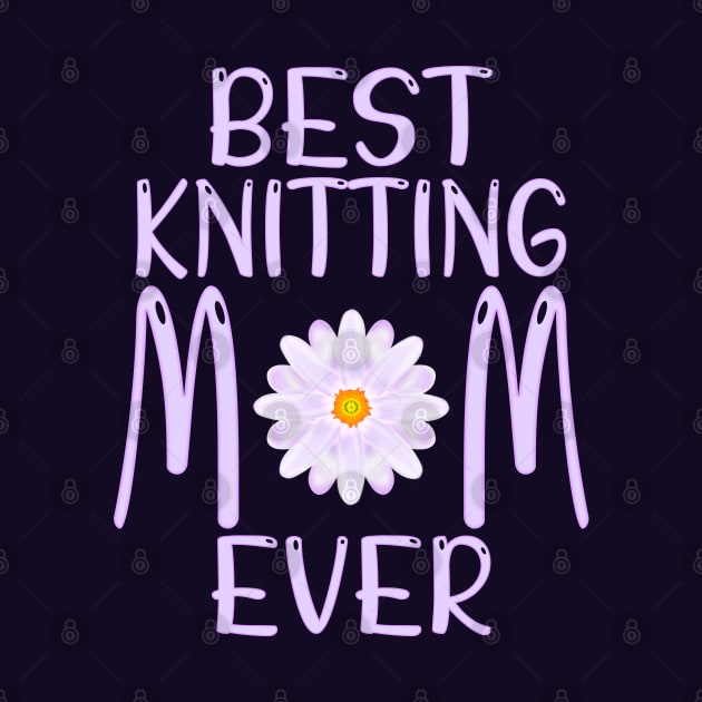 Best Knitting Mom Ever by MoMido