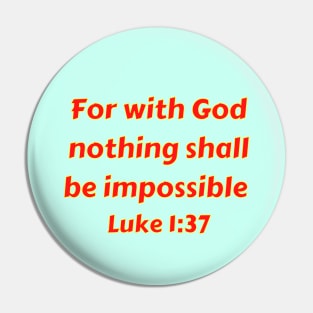 Bible Verse Luke 1:37 Pin