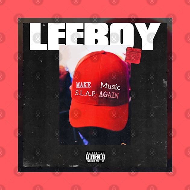 Make Music Slap Again by LeeBoyTV
