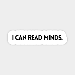 I CAN READ MINDS Magnet