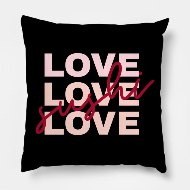 I love sushi Pillow by AA