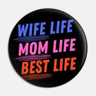 Wife Life, Mom Life, Best Life Pin