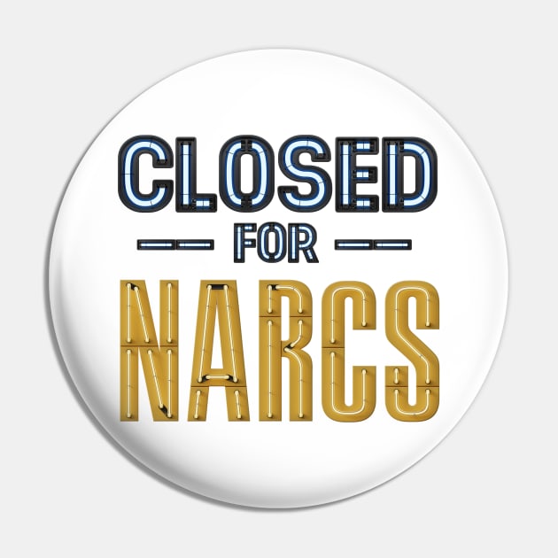 CLOSED for NARCS neon sign Pin by F-for-Fab