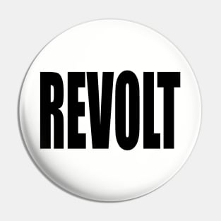 Revolt (Black Block Text) Pin