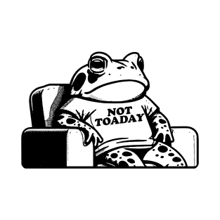 Not Toad-day T-Shirt