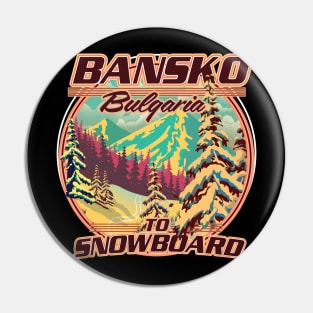 Bankso Bulgaria to Snowboard Pin