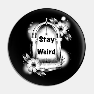 Stay Weird Tombstone Pin