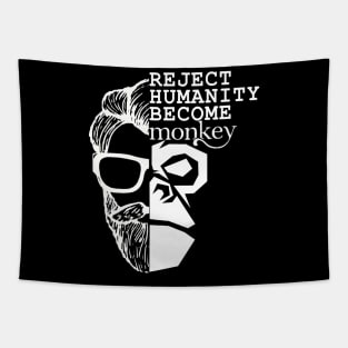 Reject Humanity Become Monkey Tapestry