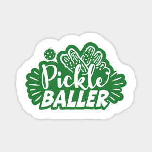 Funny Pickleball Design - Pickle Baller for Men and Women Magnet