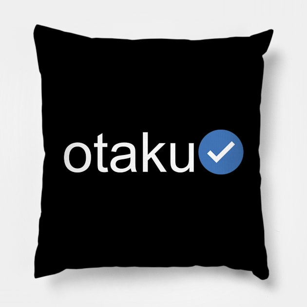 Verified Otaku (White Text) Pillow by inotyler