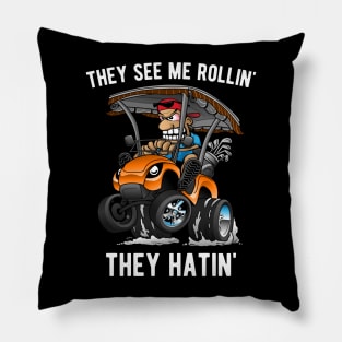 They See Me Rollin' They Hatin' Funny Golf Cart Cartoon Pillow