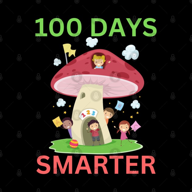 100 DAYS SMARTER Funny Colorful Mushroom Teacher Student School Party Design by CoolFactorMerch