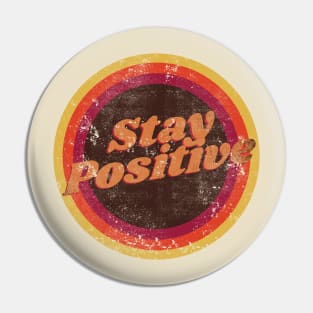 Vintage Stay Positive Pin