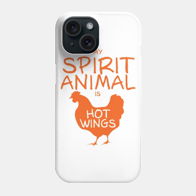 Spirit Animal - Hot Wings Phone Case by DubyaTee