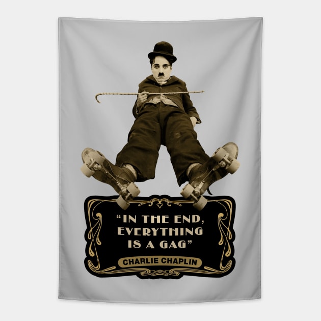 Charlie Chaplin Quotes: "In The End, Everything Is A Gag" Tapestry by PLAYDIGITAL2020