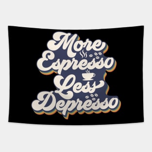 More Espresso Less Depresso Tapestry