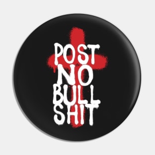 POST NO BS by Tai's Tees Pin