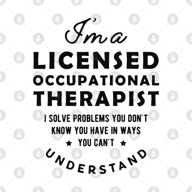 Licensed Occupational Therapist - I solve problems by KC Happy Shop