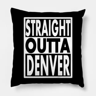 STRAIGHT OUTTA DENVER Pillow