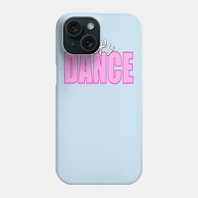 Let's Dance Phone Case by Art_Is_Subjective