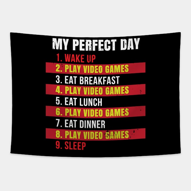 My Perfect Day Video Games T-shirt Funny Cool Gamer Tee Tapestry by amitsurti