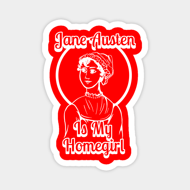 Jane Austen is my Homegirl Magnet by steffmetal