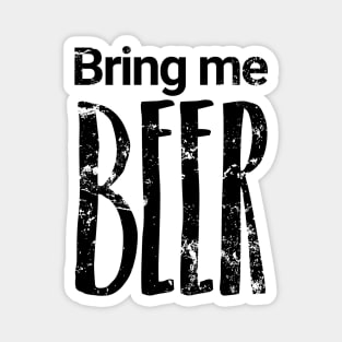 Bring me BEER Magnet