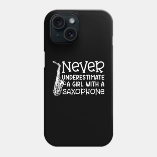 Never Underestimate A Girl With A Saxophone Marching Band Cute Funny Phone Case