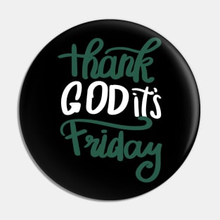 Thank God it's Friday Pin