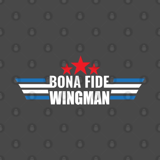 Bona Fide Wingman by Marshallpro