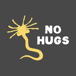 No (Face) Hugs T-Shirt