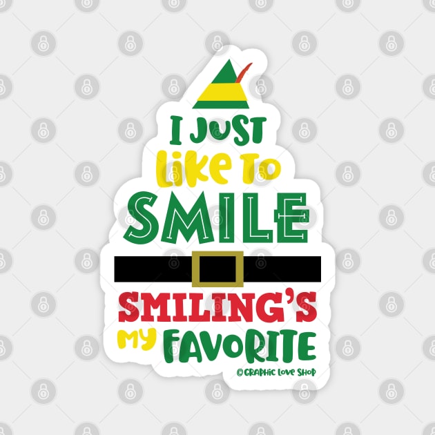 I Just Like to Smile, Buddy the Elf © GraphicLoveShop Magnet by GraphicLoveShop