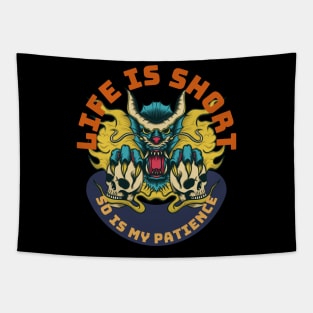 Life Is Short So Is My Patience Tapestry