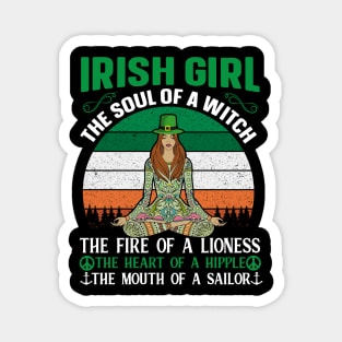 Irish Girl Souls Of a Witch Fire Of a Lioness Heart Of A Hippie Mouth Of A Sailor Magnet