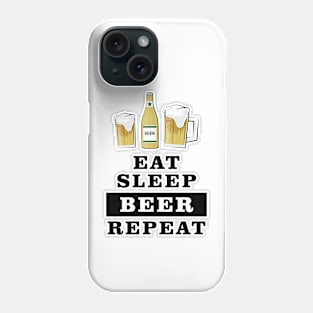 Eat Sleep Beer Repeat - Funny Quote Phone Case