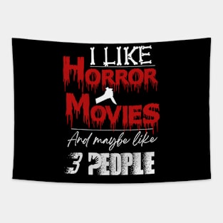 I Like Horror Movies and Like 3 People Tapestry