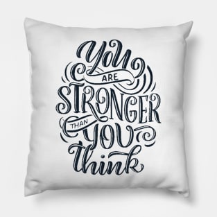 You are stronger than you think Pillow