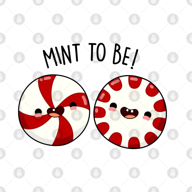 Mint To Be Cute Peppermint Pun by punnybone