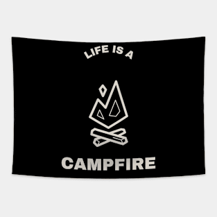 Life Is A Campfire Camping Tapestry